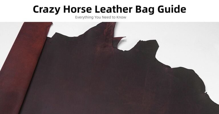 Crazy Horse Leather Bag Guide: Everything You Need to Know