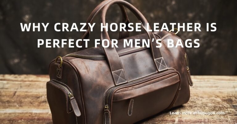 Why Crazy Horse Leather Is Perfect for Men’s Bags